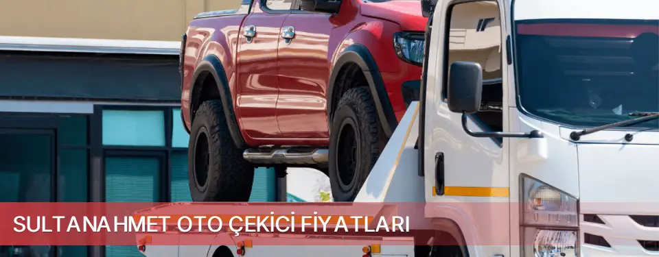 Sultanahmet İlçemi Oto Çekici Fiyatları